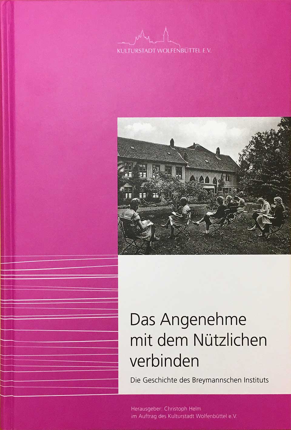 Das Angenehme mit dem Nützlichen verbinden – Die Geschichte des Breymannschen Instituts